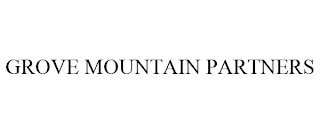 GROVE MOUNTAIN PARTNERS