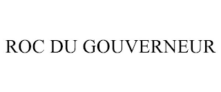 ROC DU GOUVERNEUR