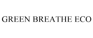 GREEN BREATHE ECO