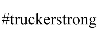 #TRUCKERSTRONG
