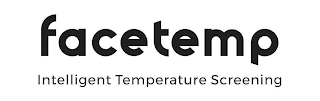 FACETEMP INTELLIGENT TEMPERATURE SCREENING