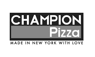 CHAMPION PIZZA MADE IN NEW YORK WITH LOVE