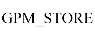 GPM_STORE