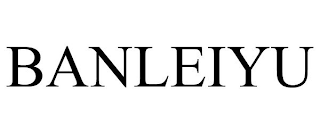BANLEIYU