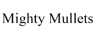 MIGHTY MULLETS