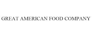 GREAT AMERICAN FOOD COMPANY