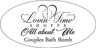 LOVIN TIME SHOPPE ALL ABOUT ME COUPLES BATH BOMB