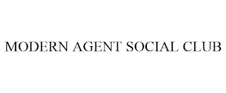 MODERN AGENT SOCIAL CLUB