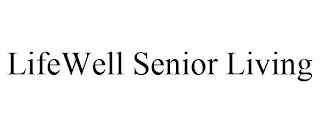 LIFEWELL SENIOR LIVING