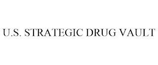 U.S. STRATEGIC DRUG VAULT