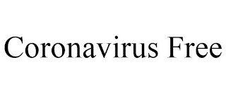 CORONAVIRUS FREE
