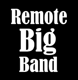 REMOTE BIG BAND