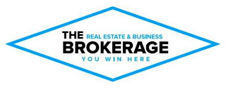 THE BROKERAGE REAL ESTATE & BUSINESS YOU WIN HERE