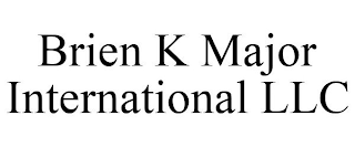 BRIEN K MAJOR INTERNATIONAL LLC