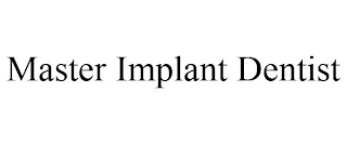 MASTER IMPLANT DENTIST