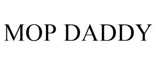 MOP DADDY
