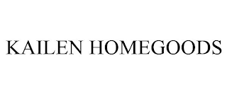 KAILEN HOMEGOODS