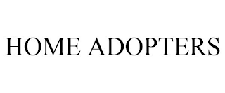 HOME ADOPTERS