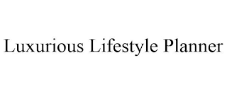 LUXURIOUS LIFESTYLE PLANNER