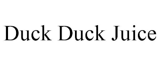 DUCK DUCK JUICE