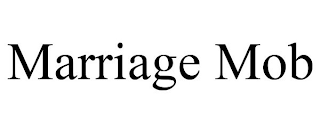 MARRIAGE MOB