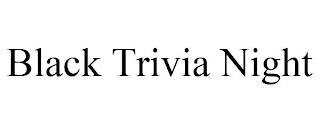 BLACK TRIVIA NIGHT