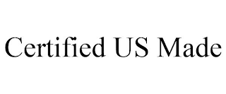 CERTIFIED US MADE