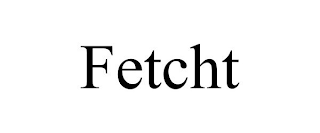 FETCHT