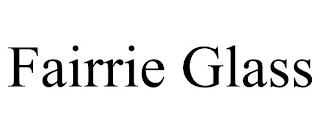 FAIRRIE GLASS