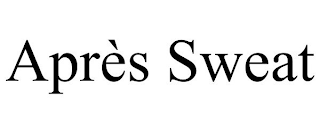 APRÈS SWEAT