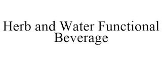 HERB AND WATER FUNCTIONAL BEVERAGE