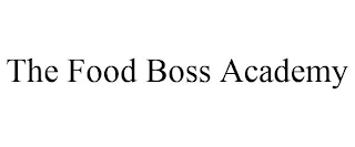 THE FOOD BOSS ACADEMY