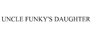 UNCLE FUNKY'S DAUGHTER