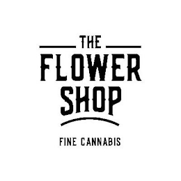 THE FLOWER SHOP FINE CANNABIS