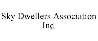 SKY DWELLERS ASSOCIATION INC.