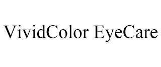 VIVIDCOLOR EYECARE