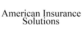 AMERICAN INSURANCE SOLUTIONS