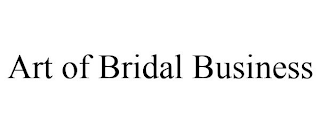 ART OF BRIDAL BUSINESS