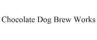 CHOCOLATE DOG BREW WORKS