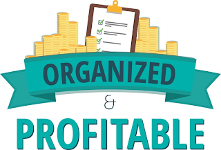 ORGANIZED & PROFITABLE