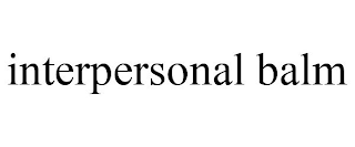 INTERPERSONAL BALM