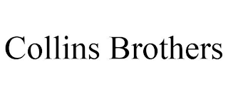 COLLINS BROTHERS