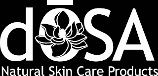 DOSA NATURAL SKIN CARE PRODUCTS