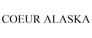 COEUR ALASKA