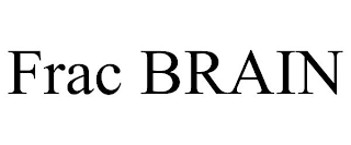 FRAC BRAIN