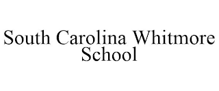 SOUTH CAROLINA WHITMORE SCHOOL