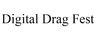 DIGITAL DRAG FEST