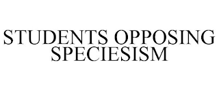 STUDENTS OPPOSING SPECIESISM