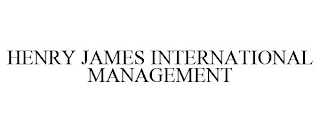 HENRY JAMES INTERNATIONAL MANAGEMENT