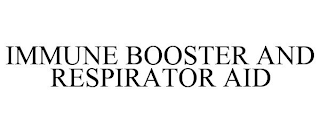 IMMUNE BOOSTER AND RESPIRATOR AID